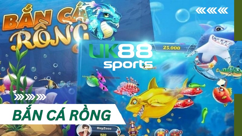 Game bắn cá rồng tại nhà cái UK88 được nhiều game thủ lựa chọn