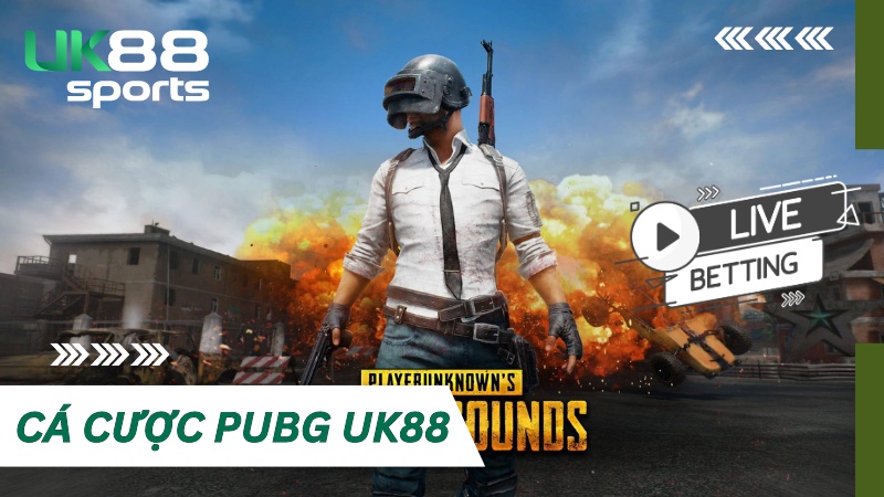 Cá cược PUBG UK88 dễ thắng nhờ nắm rõ kiến thức cơ bản