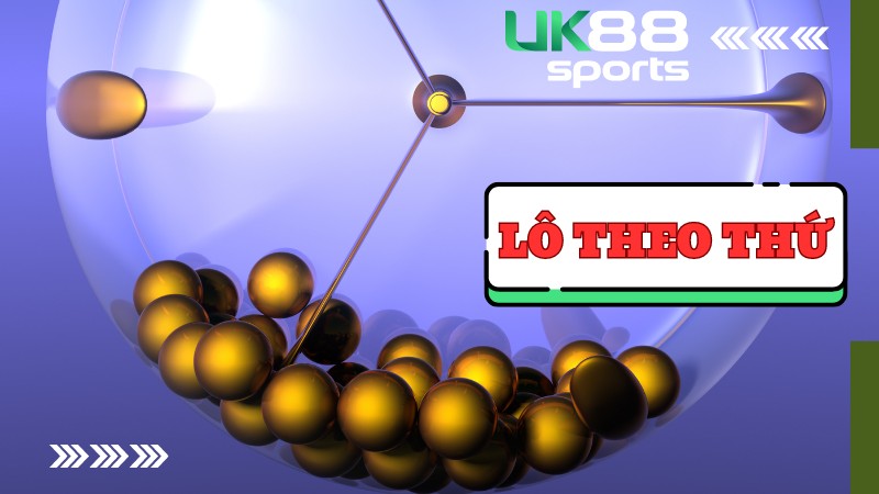 Tìm hiểu khái niệm đánh lô theo thứ chuẩn xác nhất