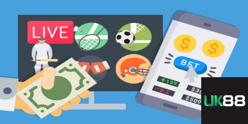 Các loại cược trong live betting tại UK88