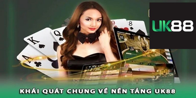 Giới thiệu chung về UK88 và nhà cái quốc tế